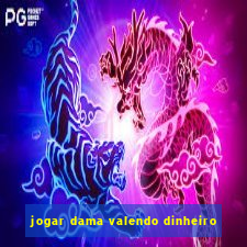 jogar dama valendo dinheiro